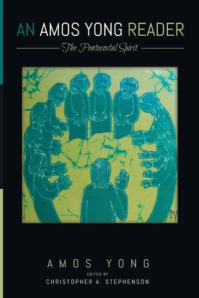 Amos Yong | An Amos Yong Reader | Taschenbuch | Englisch (2020) | Cascade Books-image