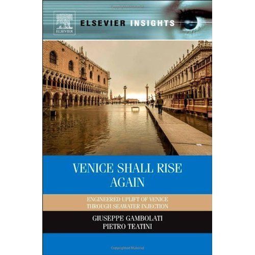 Venice Shall Rise Again Engineered Uplift of Venice Through Seawater Injection