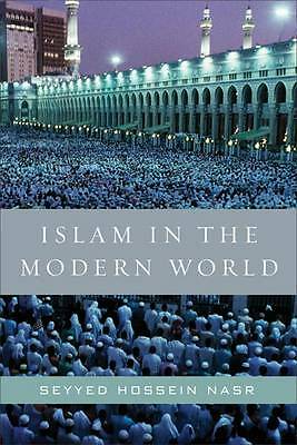 Islam in the Modern World: Challenged by the West, Threatened by...