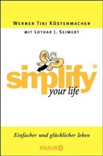 Simplify your Life: Einfacher und glucklicher leben, Kustenmacher, Werner Tiki &