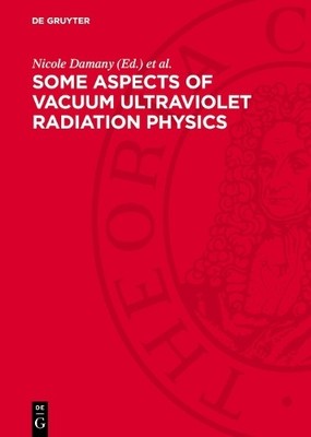 Some aspects of vacuum ultraviolet radiation physics by Nicol... - 9783112752401