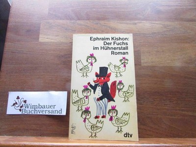Der Fuchs im Hühnerstall : ein satir. Roman. Dt. von Emi Ehm / dtv ; 813  360163