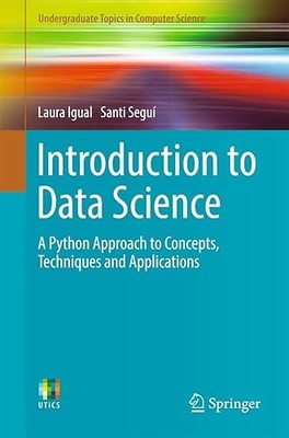 Introduction to Data Science: A Python Approach to Concepts, T...