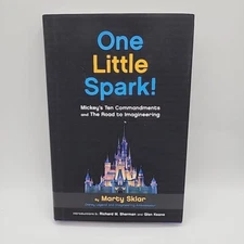 One Little Spark! : Mickey's Ten Commandments and the Road to Imagineering HC VG