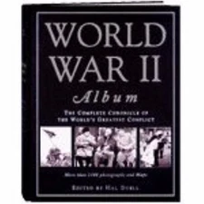 World War 2: A Complete Photographic History by E. A. Wallis Budge
