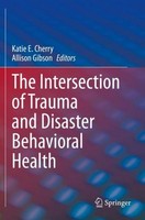The Intersection Of Trauma And Disaster Behavioral Health Katie E. Cherry