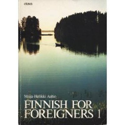 FINNISH FOR FOREIGNERS 1. TEXT BOOK By Maija-hellikki Aaltio