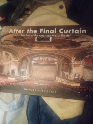 After the Final Curtain: The Fall of the American Movie Theater Ex Library Copy 