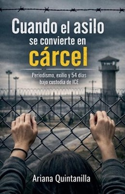 Cuando el asilo se convierte en crcel by Ariana Quintanilla (Spanish) Paperback 