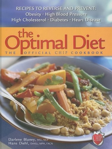 THE OPTIMAL DIET: THE OFFICIAL CHIP COOKBOOK By Darlene Blaney & Diehl ...