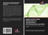 Marcelo Ferreira Duarte De Oliveira | Applicazione Della Fototerapia In...