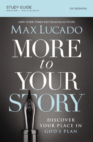 Max Lucado Unisex Multicolor The More To Your Story Bible Study Guide: Discover Your Place In - Image 2