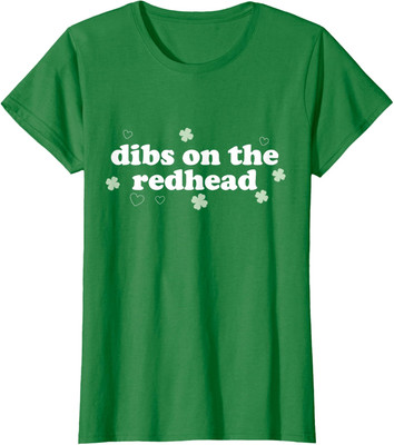 Saint Patricks Day Dibs On The Redhead Irish Ladies' Crewneck T-Shirt