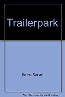 Trailerpark Mass Market Paperbound Russell Banks