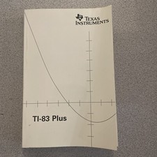 Texas Instruments TI-83 Plus Calculator Guidebook Instruction Manual Book
