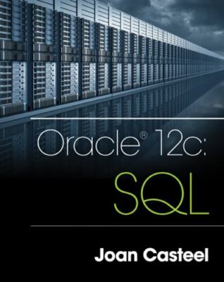 Oracle 12c: SQL by Casteel, Joan
