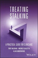 Treating Stalking | A Practical Guide For Clinicians | Alan Underwood (U. A.)