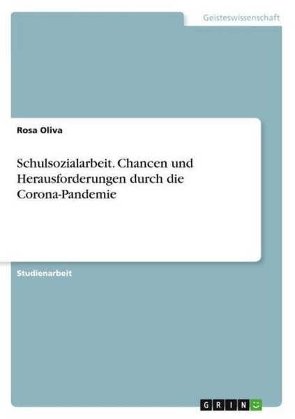 Schulsozialarbeit. Chancen Und Herausforderungen Durch Die Corona-Pandemie Rosa-image