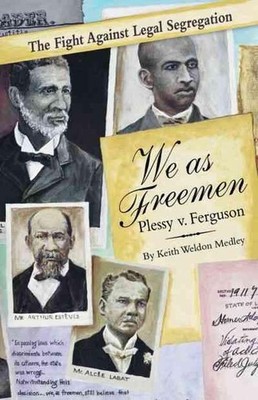 We As Freemen: Plessy v. Ferguson by Keith Medley (English) Paperback Book