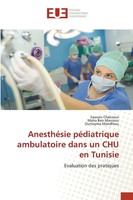 Sawsen Chakroun (U. A.) | AnesthéSie PéDiatrique Ambulatoire Dans Un CHU En...