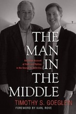 The Man in the Middle: An Inside Account of Faith and Politics in the George W.