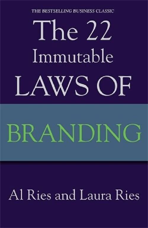 The 22 Immutable Laws Of Branding By Al Ries, Laura Ries