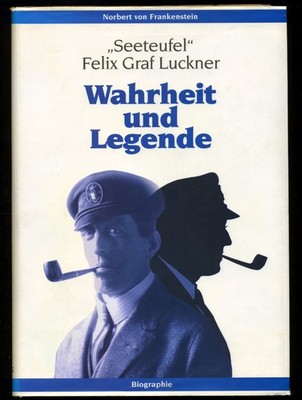 N. von FRANKENSTEIN ''Seeteufel'' FELIX GRAF LUCKNER Hardcover mit SU knapp S. GUT