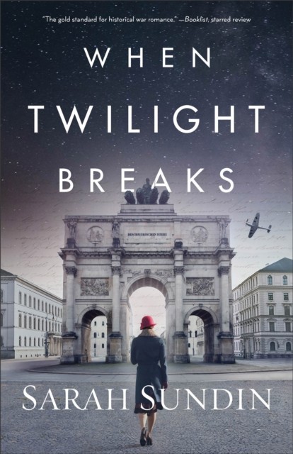 When Twilight Breaks by Sarah Sundin (Paperback Book)