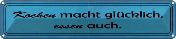 Blechschild 10X46 Cm Kochen Macht GlüCklich Essen Spruch Zitat Deko Geschenk Met-image