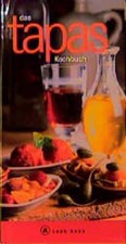 das tapas Kochbuch Eine Einführung in die spanische Tapas Küche Linssen, Adrian