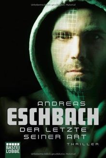 Der Letzte seiner Art (Lübbe Belletristik)  von Eschbach... | Buch | Zustand gut
