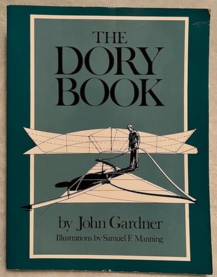 The Dory Book By John Gardner 1987 Mystic Seaport Museum Boat Design Softcover