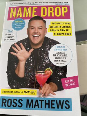 Name Drop : The Really Good Celebrity Stories By Ross Matthews Autographed