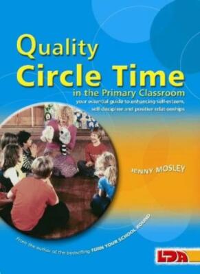 Quality Circle Time in the Primary Classroom: Your Essential Gui