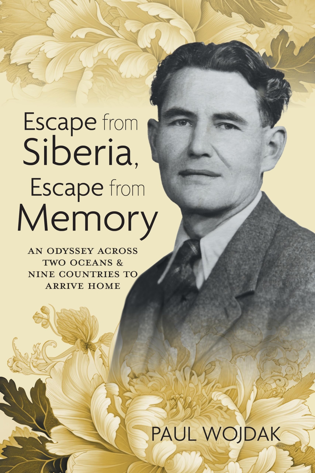 Paul Wojdak Escape from Siberia, Escape from Memory (Copertina rigida)