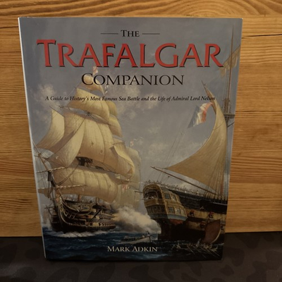 #ad The Trafalgar Companion: The Complete Guide to History#x27;s Most Famous Sea Battle $58.95