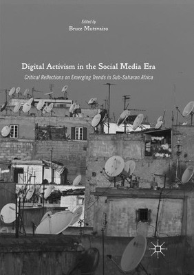 Digital Activism in the Social Media Era - 9783319822242