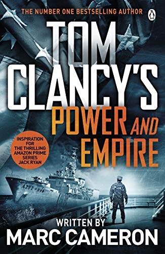 Tom Clancy's Power and Empire: INSPIRATION FOR THE THRILLING... - Cameron, Marc