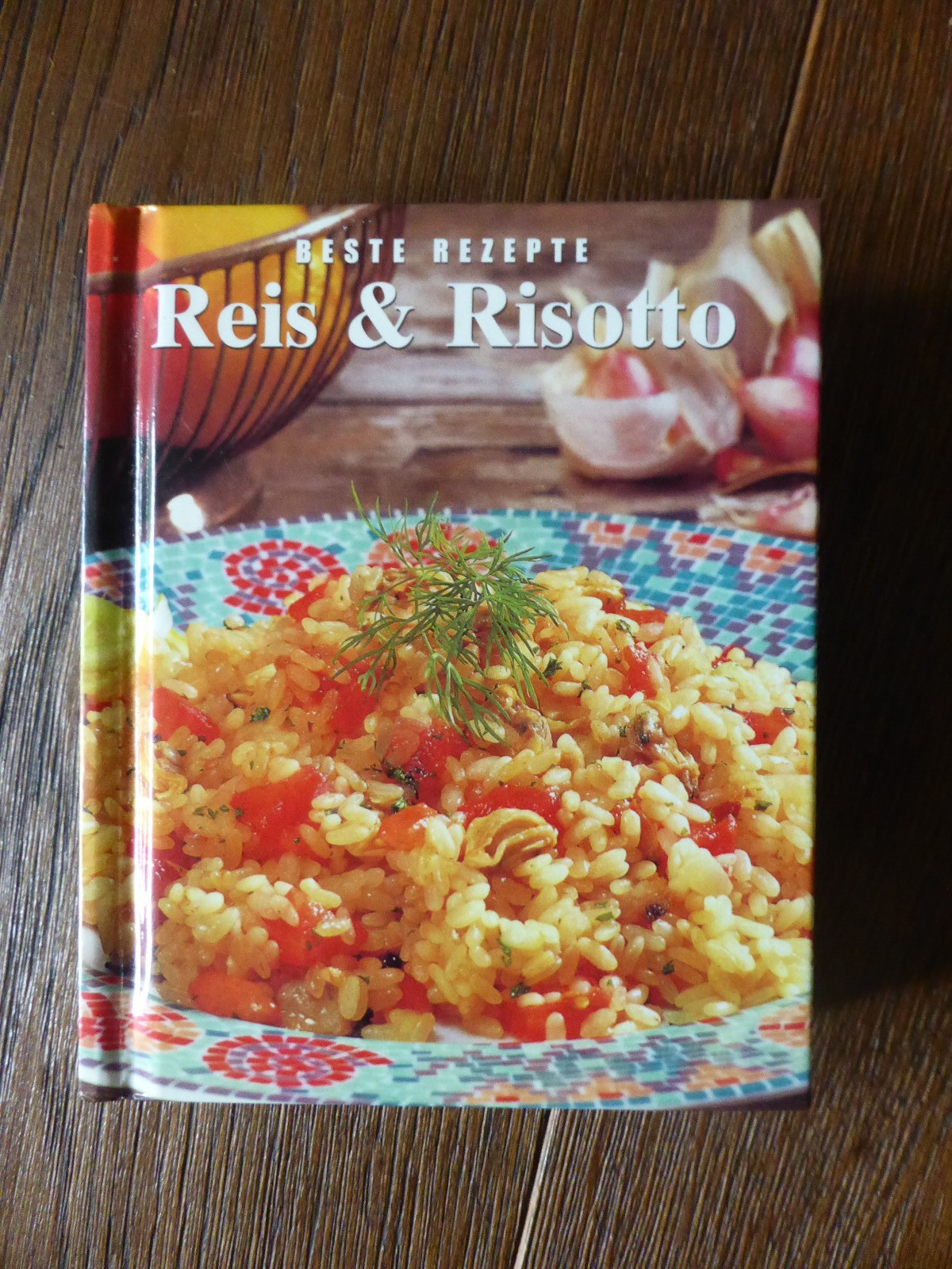 Reis & Risotto Beste Rezepte Kochbuch Elizabeth Wolf-Cohen