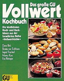 Das grobe GU Vollwert-Kochbuch, No.1, Die kostlic... | Buch | Zustand akzeptabel