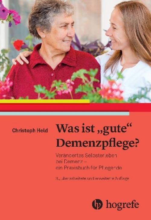 Was ist gute Demenzpflege? Christoph Held