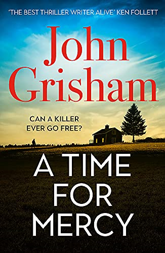 A Time for Mercy: The addictive courtroom drama from the... - Grisham, John