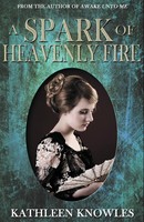Kathleen Knowles | A Spark Of Heavenly Fire | Taschenbuch | Englisch (2014)