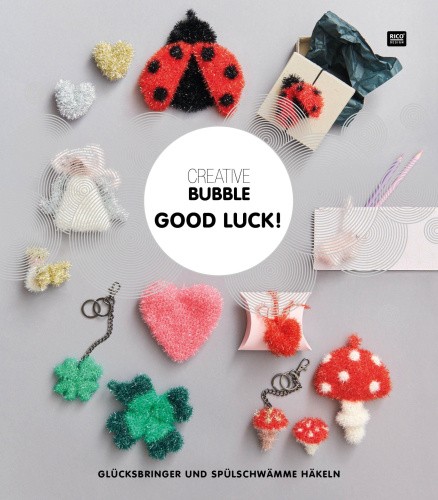 Creative Bubble GOOD LUCK! [German] by Rico Design GmbH & Co. KG