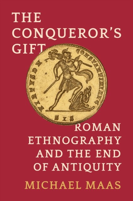 The Conqueror's Gift – Roman Ethnography and the End of Antiquity - Image 4