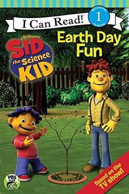 Sid the Science Kid: Earth Day Fun (I Can Read Media Tie-Ins - Level 1-2) by Fr
