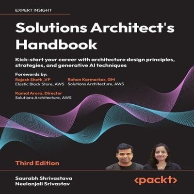 Solutions Architect's Handbook - Third Edition Kick-start your ca