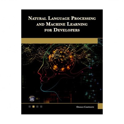 Natural Language Processing and Machine Learning for Developers