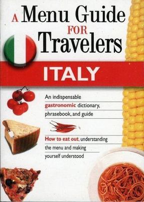 Italy: A Menu Guide for Travellers (Menu Guide for Travellers S), Martinelli, Ma