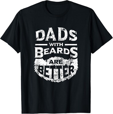 Dads with Beards are Better Distressed Gift Unisex T-Shirt